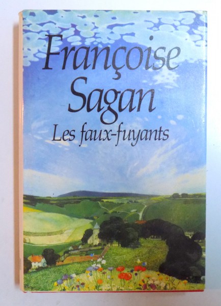 LES FAUX - FUYANTS par FRANCOISE SAGAN , 1991