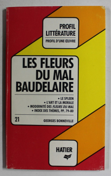LES FELURS DU MAL par BAUDELAIRE , - ANALYSE CRITIQUE par GEORGES BONNEVILLE , 1987