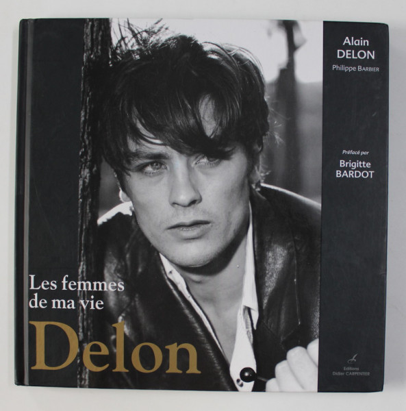 LES FEMMES DE MA VIE par ALAIN DELON , ALBUM DE FOTOGRAFIE , 2011