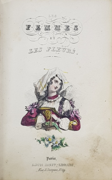 LES FEMMES ET LES FLEURS , CONTINE GRAVURI COLORATE MANUAL , CCA. 1830 , LIPSA O JUMATATE DIN PAG. 14 *