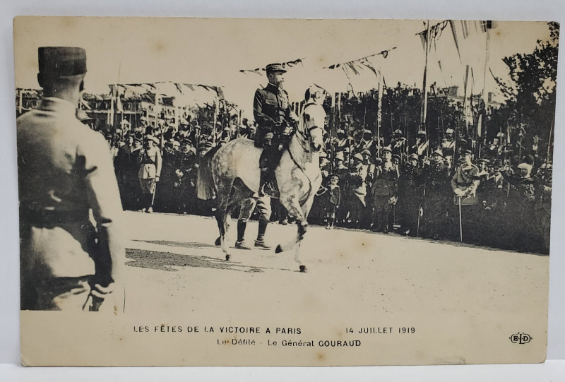 LES FETES DE LA VICTOIRE A PARIS , LE DEFILE, LE GENERAL GOURAUD , 14 JUILLET , 1919 , CARTE POSTALA