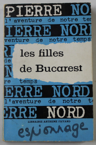 LES FILLES DE BUCAREST par PIERRE NORD , 1963