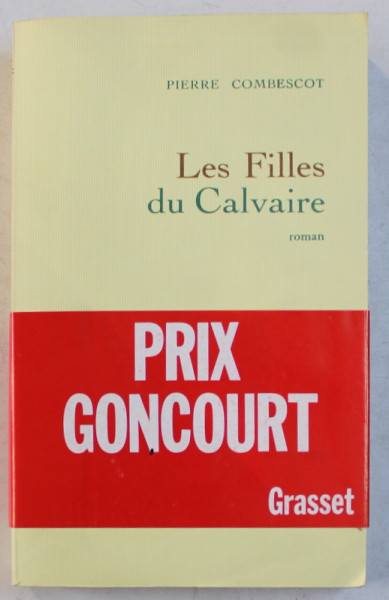 LES FILLES DU CALVAIRE - roman par PIERRE COMBESCOT , 1991