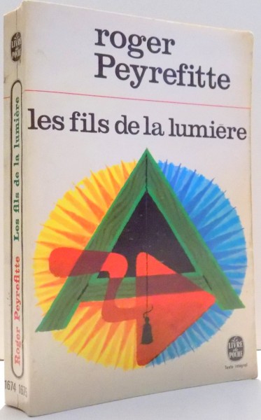 LES FILS DE LA LUMIERE par ROGER PEYREFITTE , 1971