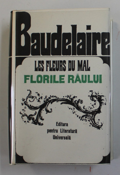 LES FLEURS DU MAL / FLORILE RAULUI de CHARLES BAUDELAIRE , 1968 *EDITIE DE LUX