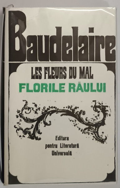 LES FLEURS DU MAL / FLORILE RAULUI de CHARLES BAUDELAIRE , 1968 *EDITIE DE LUX