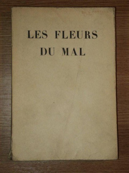 LES FLEURS DU MAL par CHARLES BAUDELAIRE avec un portrait de l'auteur par LUI MEME