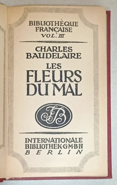 LES FLEURS DU MAL par CHARLES BAUDELAIRE , EDITIE INTERBELICA