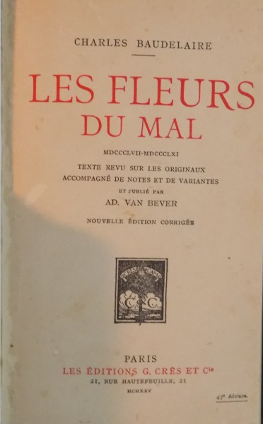 LES FLEURS DU MAL par CHARLES BAUDELAIRE , NOUVELLE EDITION CORRIGEE , 1925