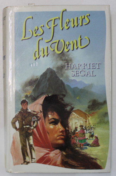 LES FLEURS DU VENT , roman par HARRIET SEGAL , 1989