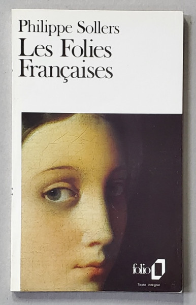LES FOLIES FRANCAISES par PHILIPPE SOLLERS , 1988