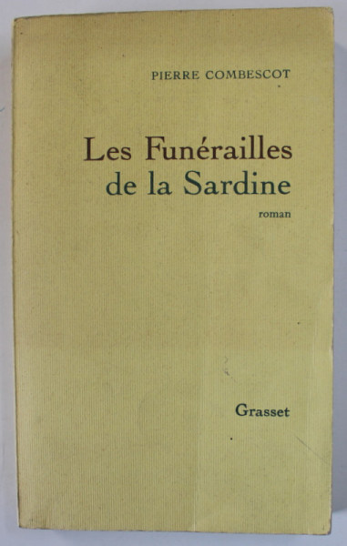 LES FUNERAILLES DE LA SARDINE , roman par PIERRE COMBESCOT , 1986