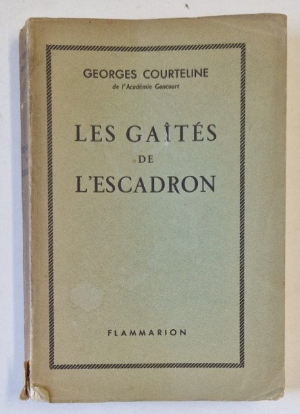 LES GAITES DE L 'ESCADRON par GEORGES COURTELINE , 1948