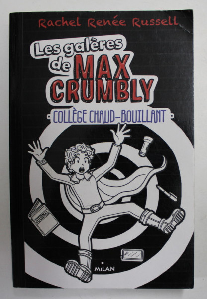 LES GALERES DE MAX CRUMBLY - COLLEGE CHAUD - BOUTILLANT par RACHEL RENEE RUSSELL , 2017