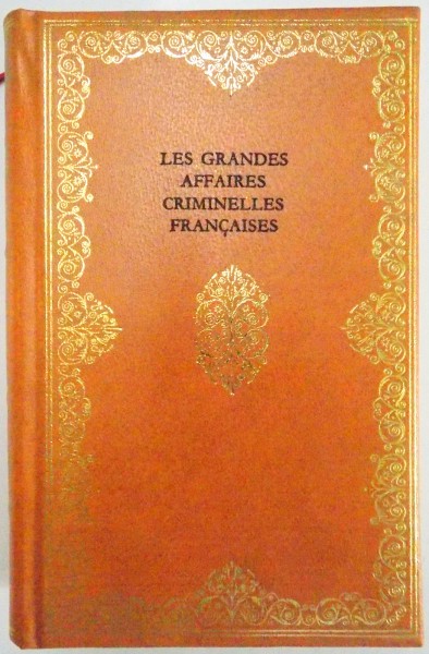 LES GRANDES AFFAIRES CRIMINELLES FRANCAISES de G. W. THOMPSON , 1973