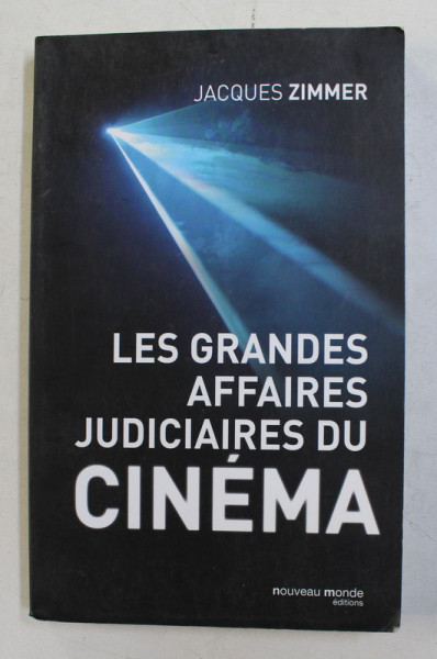 LES GRANDES AFFAIRES JUDICIAIRES DU CINEMA de JACQUES ZIMMER , 2014