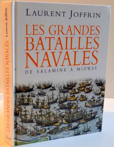 LES GRANDES BATAILLES NAVALES DE SALAMINE A MIDWAY , 2005