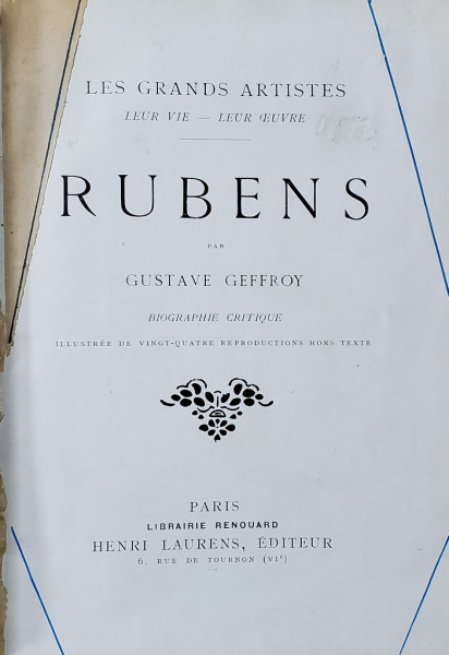 LES GRANDS  ARTISTES LEUR VIE - LEUR OEUVRE: RUBENS , LE TINTORET , VAN DYCK , BOUCHER , COLIGAT DE PATRU CARTI , ANII '20