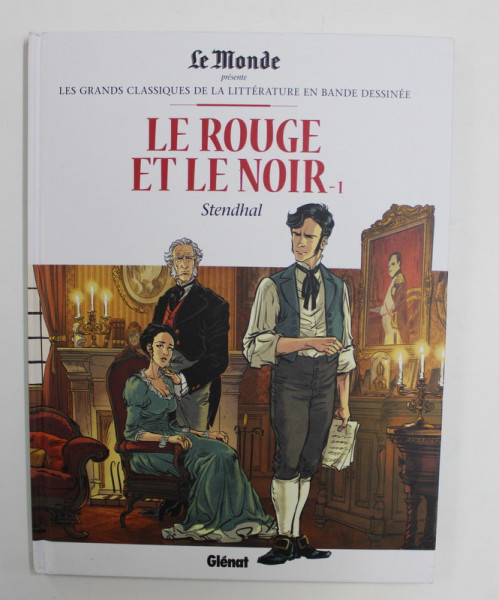 LES GRANDS CLASSIQUES DE LA LITTERATURE EN BANDE DESSINEE , LE ROUGE ET LE NOIR - 1 par STENDHAL , 2017