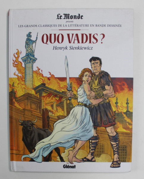 LES GRANDS CLASSIQUES DE LA LITTERATURE EN BANDE DESSINEE , QUO VADIS par HENRYK SIENKIEWICZ , 2018