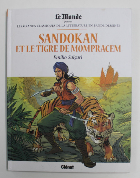 LES GRANDS CLASSIQUES DE LA LITTERATURE EN BANDE DESSINEE , SANDOKAN ET LE TIGRA DE MOMPRACEM par EMILIO SALGARI , 2018