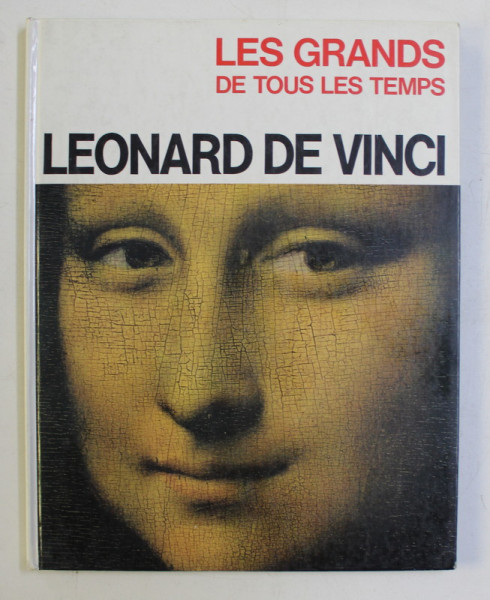 LES GRANDS DE TOUS LES TEMPS , LEONARD DE VINCI , texte de L. BORTOLON , 1967