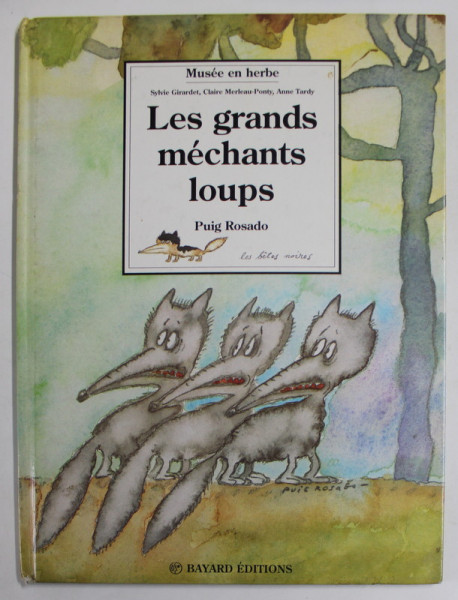 LES GRANDS MECHANTS LOPUS par SYLVIE GIRARDET ...ANNE TARDY , illustrations par PUIG ROSADO , 1990