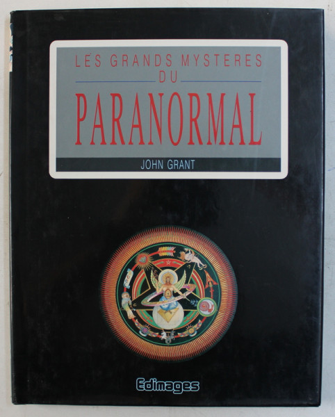 LES GRANDS MYSTERES DU PARANORMAL par JOHN GRANT , 1992