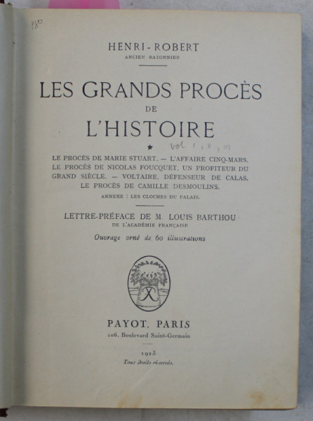 LES GRANDS PROCES DE L ' HISTOIRE , VOL. I - III par HENRI ROBERT , COLEGAT DE TREI VOLUME , 1923