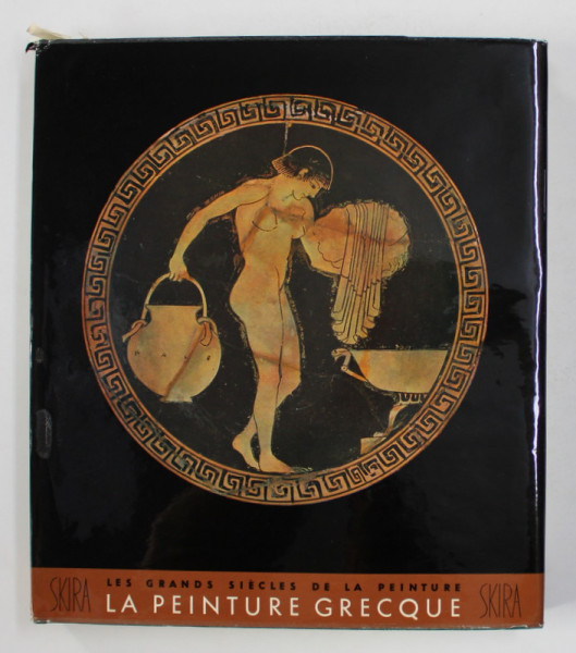 LES GRANDS SIECLES DE LA PEINTURE , LA PEINTURE GRECQUE , 1959