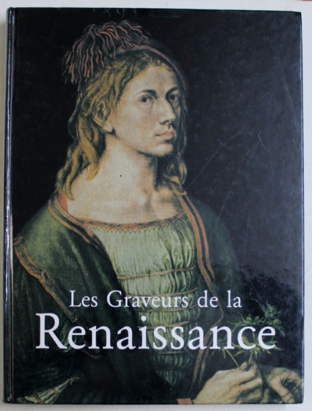 LES GRAVURES DE LA RENAISSANCE XV e  - XVI e SIECLES , 2003