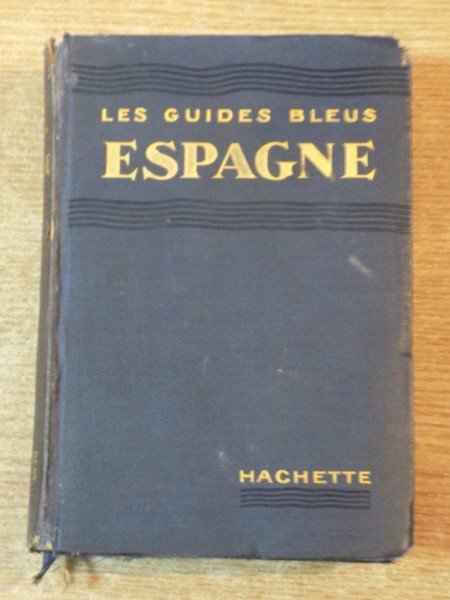 LES GUIDES BLEUS. ESPAGNE par MARCEL MONMARCHE  1927