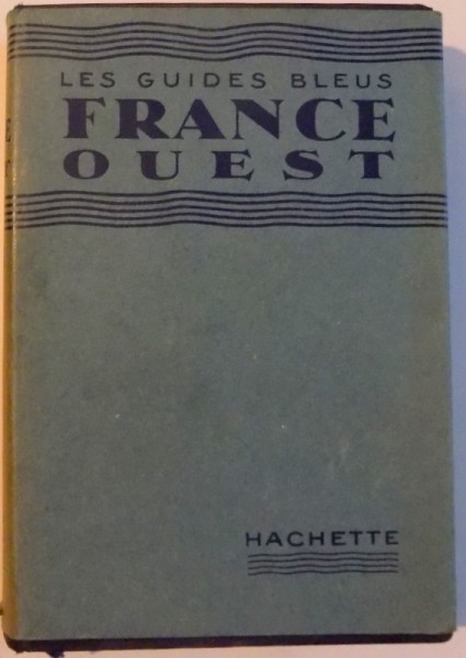 LES GUIDES BLEUS, FRANCE OUEST , 1925