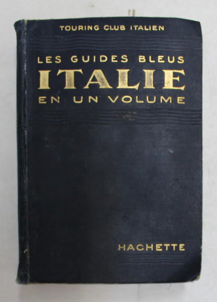 LES GUIDES BLEUS L'ITALIE EN UN VOLUME , 1927