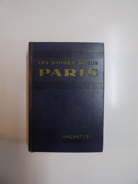 LES GUIDES BLEUS SOUS LA DIRECTION DE FRANCIS AMBRIERE: PARIS ET SA PROCHE BANLIEUE, PARIS  1957
