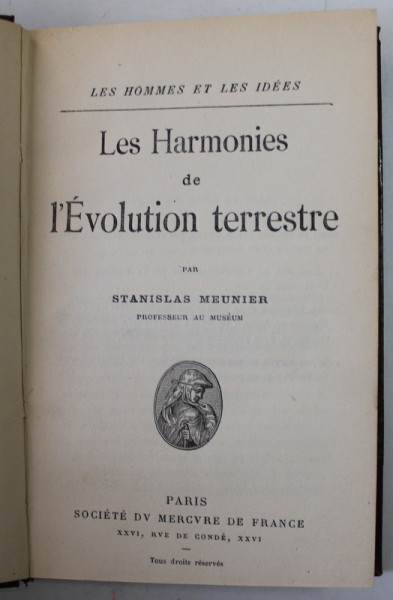 LES HARMONIES DE L 'EVOLUTION TERRESTRE  par STANISLAS MEUNIER , INCEPUTUL SEC. XX