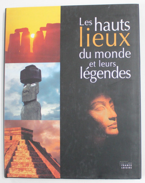 LES HAUTS LIEUX DU MONDE ET LEURS LEGENDES , 2004