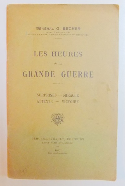 LES HEURES DE LA GRANDE GUERRE par G. BECKER , 1927