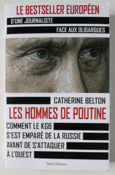 LES HOMMES DE POUTINE par CATHERINE BELTON, COOMENT LE KGB S'EST EMPARE DE LA RUSSIE AVANT DE S ' ATTAQUER A L 'OUEST , 2022