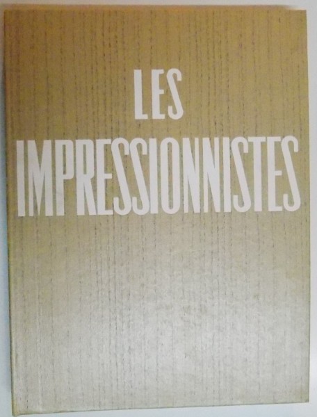 LES IMPRESSIONNISTES DE MANET A CEZANNE , 1955