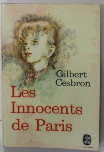 LES INNOCENTS DE PARIS par GILBERT CESBRON , roman , 1966