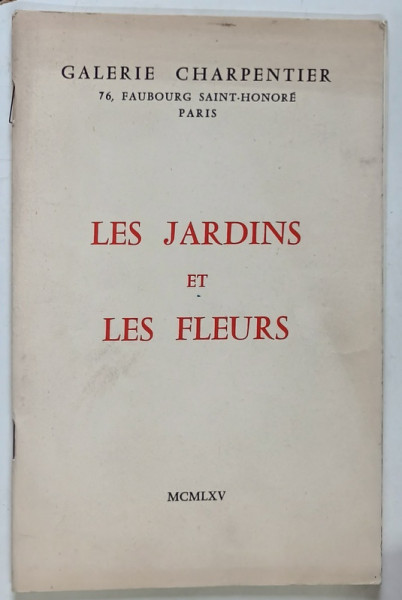 LES JARDINS ET LES FLEURS par RAYMOND NACENTA , 1965