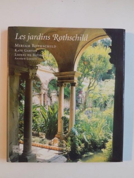 LES JARDINS ROTHSCHILD de MIRIAM ROTHSCHILD , KATE GARTON , LIONEL DE ROTHSCHILD , ANDREW LAWSON , 1997