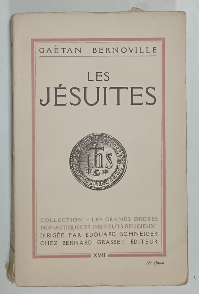 LES JESUITES par GAETAN BERNOVILLE , 1939, COTOR CU MIC DEFECT