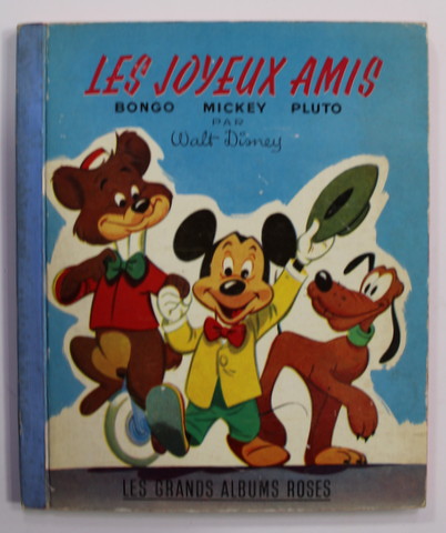 LES JOYEUX AMIS - BONGO , MICKEY , PLUTO par WALT DISNEY , 1958