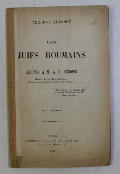 LES JUIFS ROUMAINS , REPONSE A M. A. D. XENOPOL , 1903