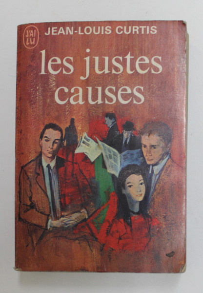 LES JUSTE CAUSES par JEAN - LOUIS CURTIS , 1972