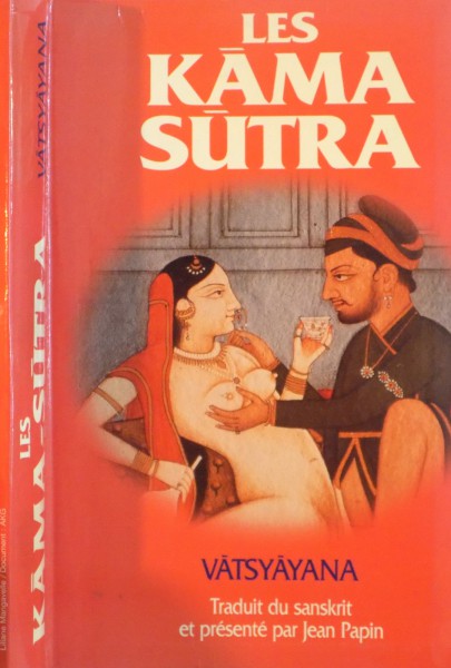 LES KAMA SUTRA de VATSYAYANA, TRADUIT DU SANSKRIT ET PRESENTE par JEAN PAPIN, 1991