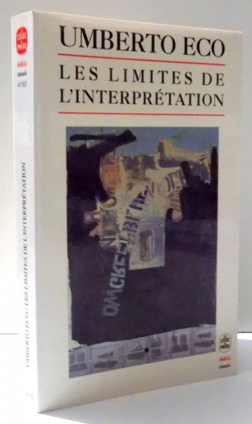 LES LIMITES DE L'INTERPRETATION par UMBERTO ECO , 1992