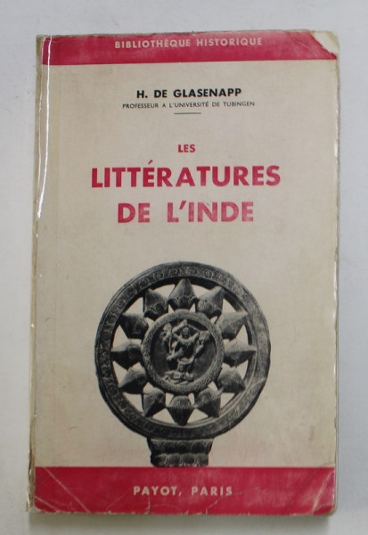 LES  LITTERATURES DE L 'INDE par H. DE GLASENAPP , 1963 , COTORUL INTARIT CU SCOTCH